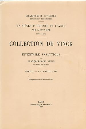 Un siècle d'Histoire de France par l'estampe 1770-1871 - Collection de Vinck - inventaire analyti...