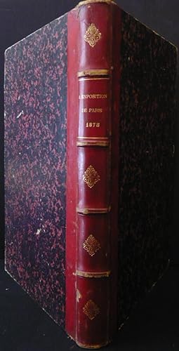 L'Exposition de Paris (1878), Edition enrichie de vues, de scènes de reproductions d'objets d'art...