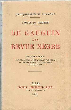 Propos de peintre - De Gauguin à la Revue Nègre Troisième série : Gauguin, Monet, Sargent, Helleu...