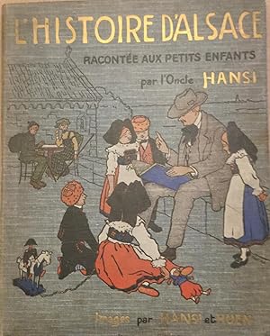 L'Histoire d'Alsace racontée aux petits enfants par l'Oncle Hansi