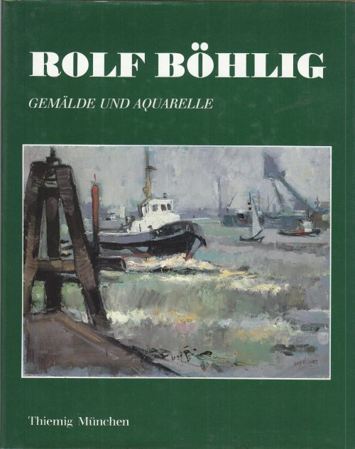 Rolf Böhlig: Gemälde und Aquarelle