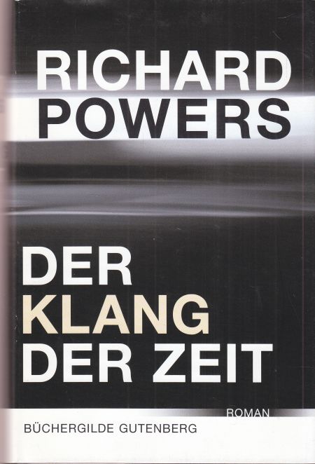 Der Klang der Zeit. Aus dem Amerikanischen von Manfred Allié und Gabriele Kampf-Allié. - Powers, Richard