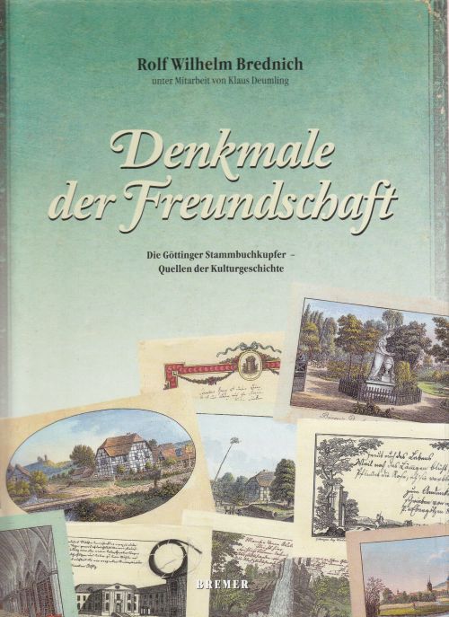 Denkmale der Freundschaft: Die Göttinger Stammbuchkupfer - Quellen der Kulturgeschichte