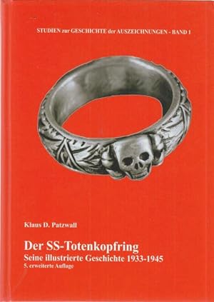 Seine illustrierte Geschichte 1933-1945 Patzwall Der SS-Totenkopfring