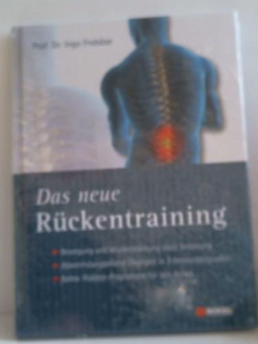 Das neue Rückentraining: Bewegung und Muskelstärkung statt Schonung, Abwechslungsreiche Übungen in 3 Intensitätsgraden, Extra: Rücken-Programme für den Alltag