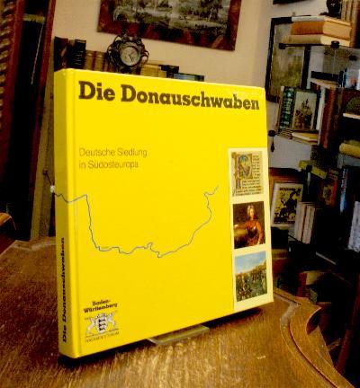 Die Donauschwaben: Deutsche Siedlung in Sudosteuropa : Aussetellungskatalog