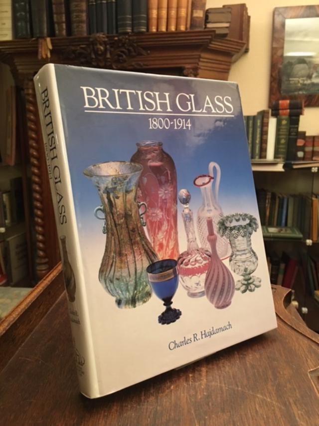 British Glass 1800 - 1914. - Hajdamach, Charles R.