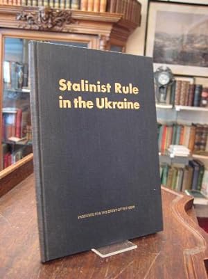 Stalinist Rule in the Ukraine. A Study of the Decade of Mass Terror (1929-1939). Edited by Will K...