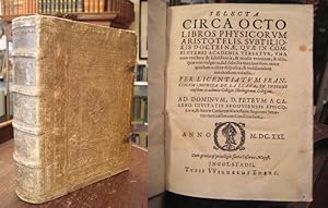 Selecta Circa Octo Libros Physicorum Aristotelis, Subtilioris Doctrinae : Quae In Complutensi Aca...