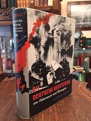 Die deutsche Besetzung von Dänemark und Norwegen 1940. Nach amtlichen Unterlagen dargestellt.