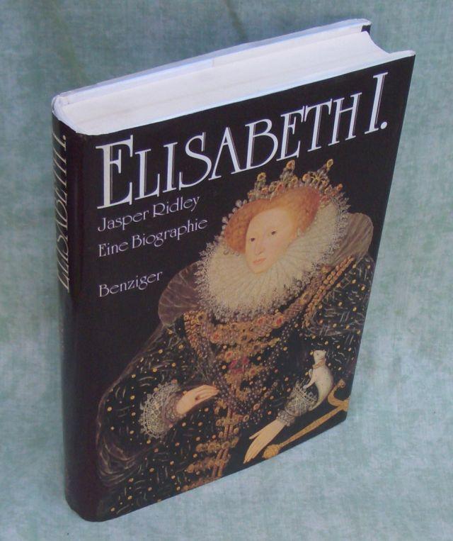 Elisabeth I. Eine Biographie