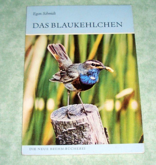 BLAUKEHLCHEN BD. 426: Luscinia svecica (Die Neue Brehm-Bücherei: Zoologische, botanische und paläontologische Monografien)