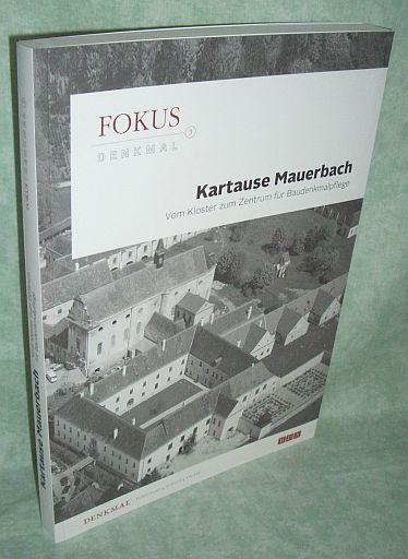 Kartause Mauerbach : 1314 bis heute.
