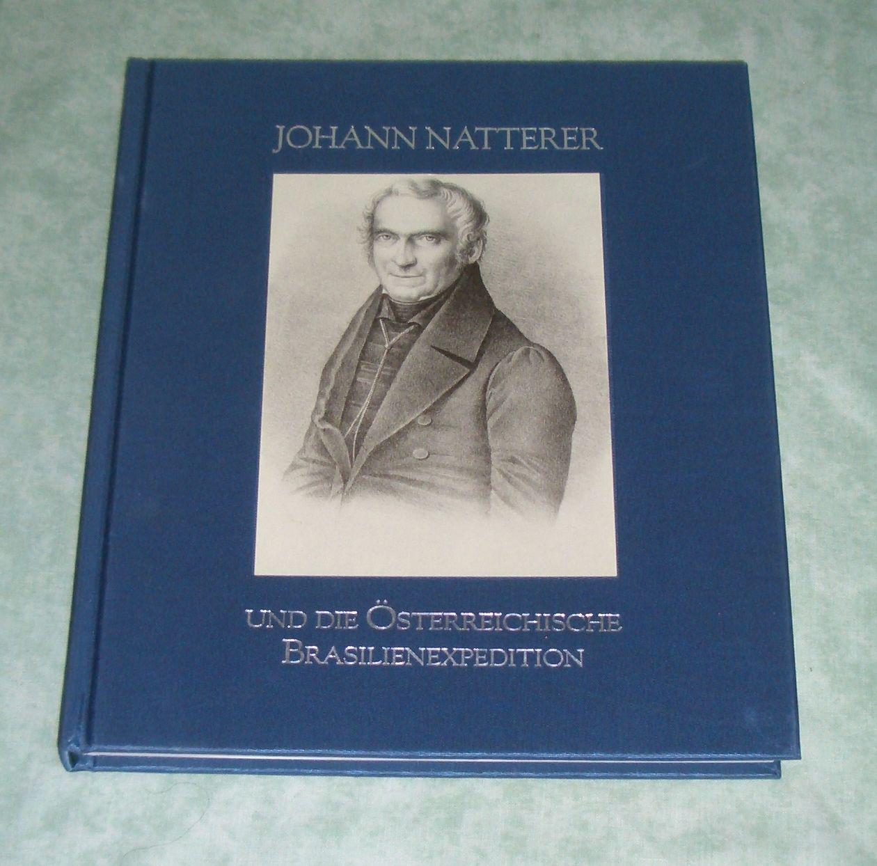 Johann Natterer und Österreichische Brasilienexpedition.