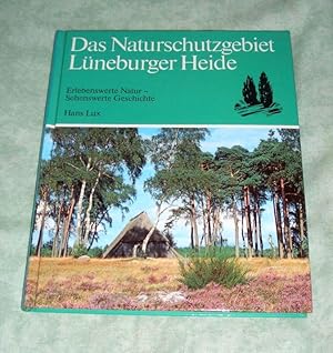 Das Naturschutzgebiet Lüneburger Heide. Erlebenswerte Natur - sehenswerte Geschichte.