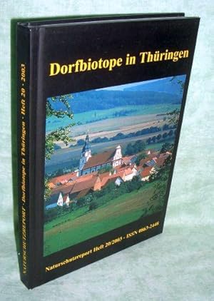Dorfbiotope in Thüringen. Vielfältig, gefährdet, schützenswert. Auswertung der landesweiten Karti...
