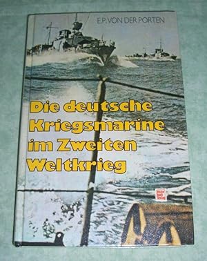 Die deutsche Kriegsmarine im 2. Weltkrieg.