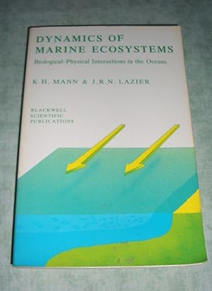 Dynamics of Marine Ecosystems. Biological-Physical Interactions in the Oceans.