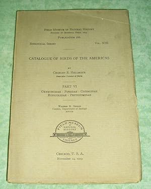 Catalogue of Birds of the Americas and the adjacent Islands. Part VI. Oxyruncidae - Pipridae - Co...