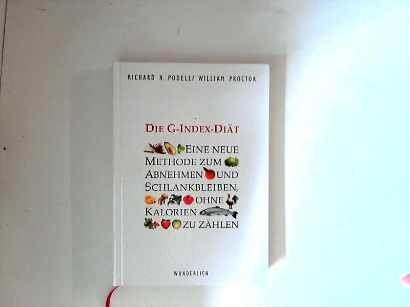 Die G-Index-Diät. Eine neue Methode zum Abnehmen und Schlankbleiben, ohne Kalorien zu zählen