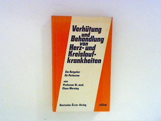 Werning Verhütung und Behandlung von Herz- und Kreislaufkrankheiten. Ein Ratgeber für Patienten, däv, 160 Seiten