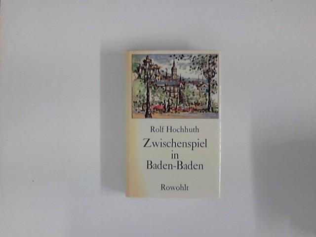 Zwischenspiel in Baden-Baden. Mit Zeichn. von Werner Klemke - Hochhuth, Rolf