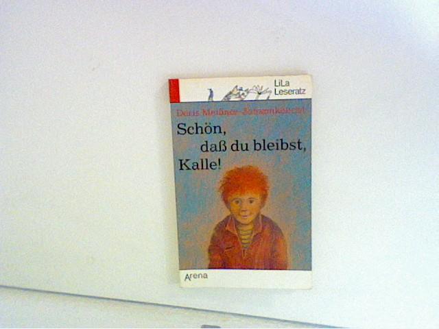 Schön, dass du bleibst, Kalle!. (LiLaLeseratz)