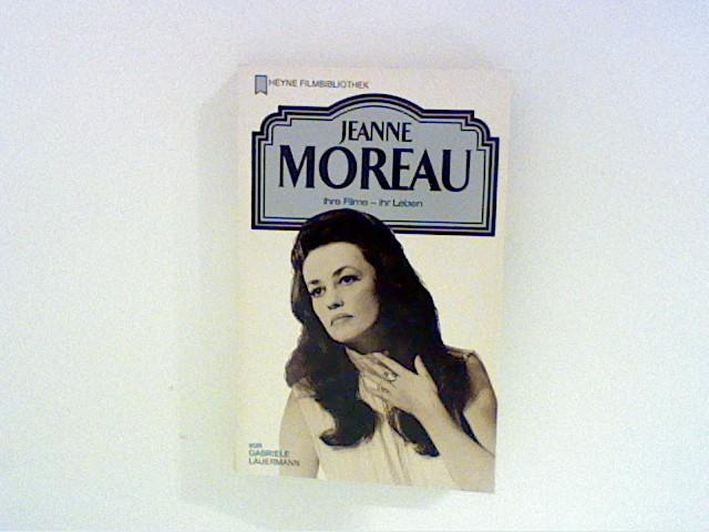 Jeanne Moreau -Ihre Filme - ihr Leben - Lauermann, Gabriele