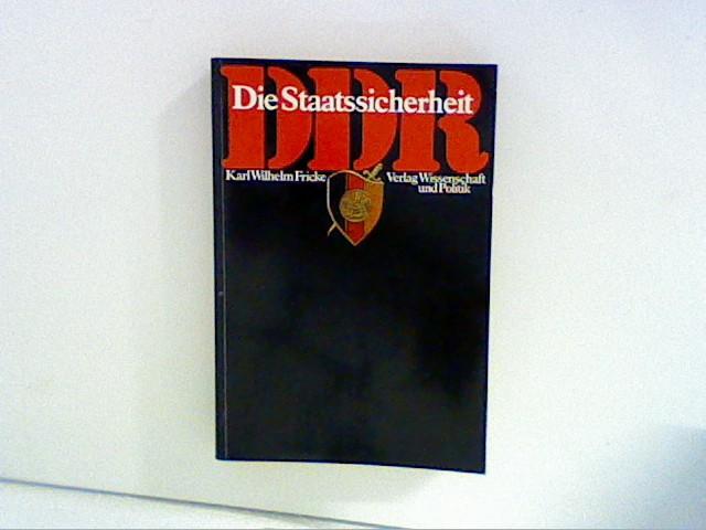 Die DDR-Staatssicherheit. Entwicklung, Strukturen, Aktionsfelder