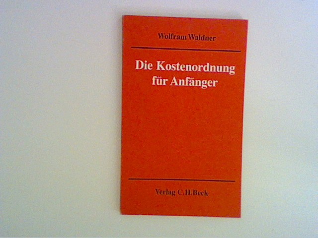 Die Kostenordnung fu?r Anfa?nger: Eine Einfu?hrung (German Edition)
