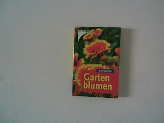 Gartenblumen. Minilexikon