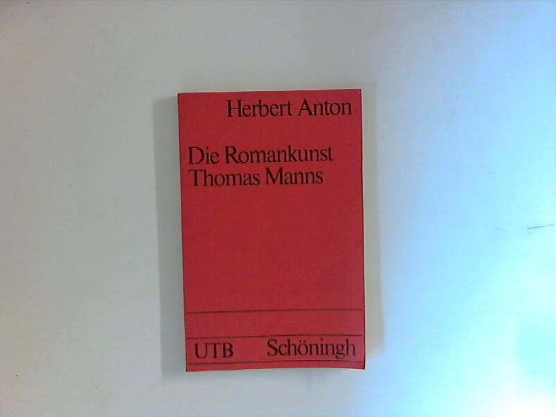 Die Romankunst Thomas Manns: Begriffe und hermeneutische Strukturen (Uni-Taschenbücher)