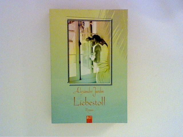 Liebestoll (BLT. Bastei Lübbe Taschenbücher)