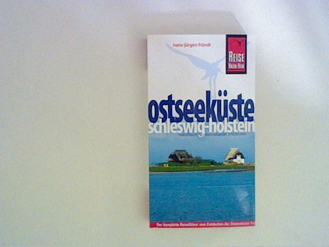 Ostseeküste Schleswig-Holstein .Handbuch für individuelles Entdecken Reise-Know-how - Fründt, Hans-Jürgen