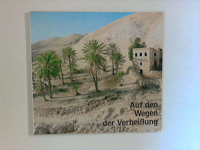 Auf den Wegen der Verheißung. Fotos Cedric Muscat. Hrsg. Beate Both. - Unbekannt