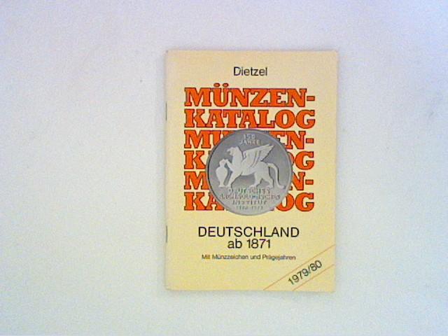 Münzenkatalog. Deutschland ab 1871. Mit Münzzeichen und Prägejahren - Dietzel