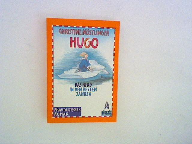 Hugo, das Kind in den besten Jahren: Phantastischer Roman (Gulliver)