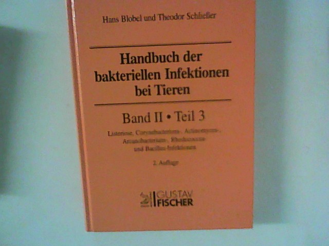 Handbuch der bakteriellen Infektionen bei Tieren, Bd.2/3 : Listeriose, Corynebacterium-Infektionen, Actinomyces-Infektionen, Arcanobacterium-Infektionen, Rhodococcus-Infektionen u