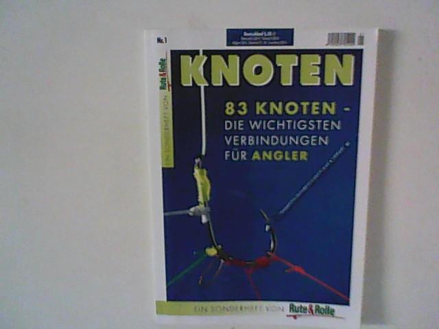 Knoten : 83 Knoten - Die wichtigsten Verbindungen für Angler - Rute & Rolle Sonderheft - Giangio, Alessandro