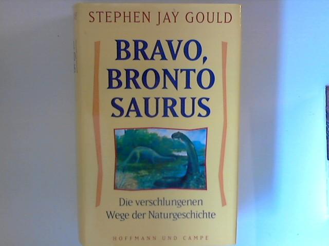 Bravo, Brontosaurus. Die verschlungenen Wege der Naturgeschichte