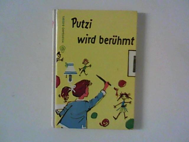 Putzi wird berühmt : Göttinger Jugendbücher. - Diessel, Hildegard