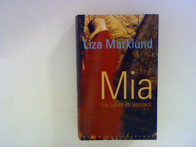 Mia. Ein Leben im Versteck - Marklund, Liza