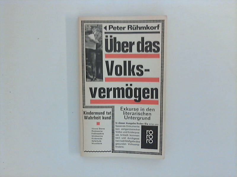 Über das Volksvermögen : Exkurse in den literarischen Untergrund. rororo ; 1180 - Rühmkorf, Peter
