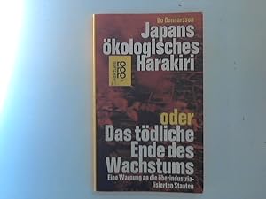 Japans ökologisches Harakiri oder Das tödliche Ende des Wachstums : Eine Warnung an die überindus...