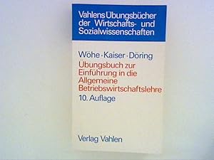 Übungsbuch zur Einführung in die Allgemeine Betriebswirtschaftslehre