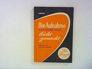 DIE AUFNAHME IN DIE HÖHERE SCHULE LEICHT GEMACHT Lehrstoff und Prüfunsaufgaben für die 1. Klasse ...