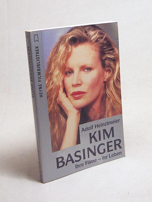 Kim Basinger. Ihre Filme - ihr Leben.