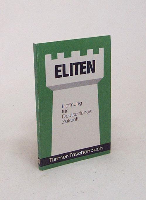 Eliten - Hoffnung für Deutschllands Zukunft