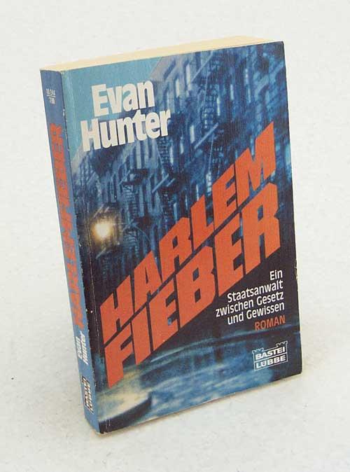 Harlem-Fieber / Evan Hunter. Aus d. Amerikan. von Arno Schmidt - Hunter, Evan