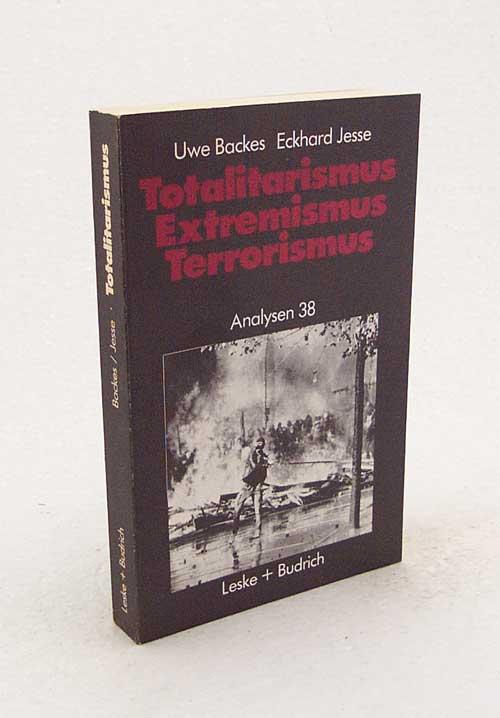 totalitarismus. extremismus. terrorismus. ein literaturführer und wegweiser im lichte deutscher erfahrung